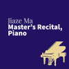 Jiaze Ma, Master's Recital, Piano
